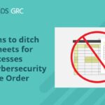 Reasons to ditch Spreadsheets for GRC Processes